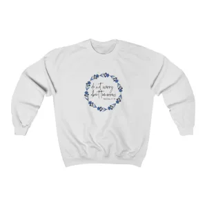 Do Not Worry Unisex Heavy Blend™ Crewneck Sweatshirt